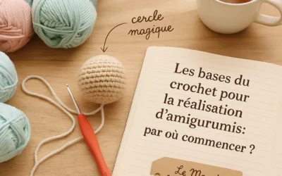 Les bases du crochet pour la réalisation d’amigurumis : par où commencer ?